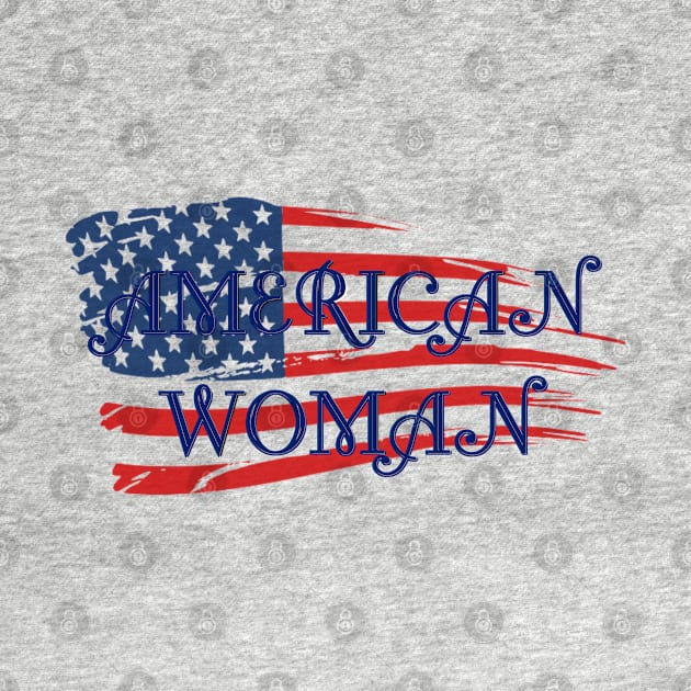 American Woman - Blue Text by D_AUGUST_ART_53